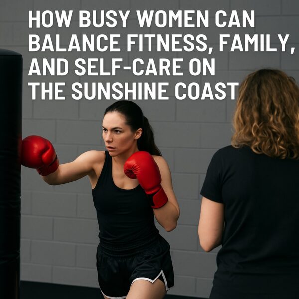 womens Muay Thai class at Roar MMA on the Sunshine Coast – balancing fitness family and selfcare